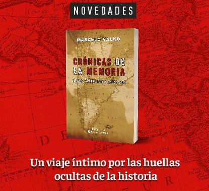 Novedad: “Crónicas de la Memoria”. Nuevo libro de Marcelo Valko.