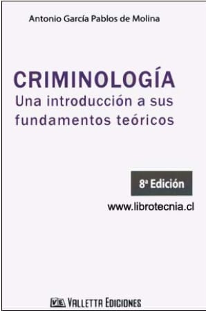 Libro: CRIMINOLOGÍA: UNA INTRODUCCIÓN A SUS FUNDAMENTOS TEÓRICOS.