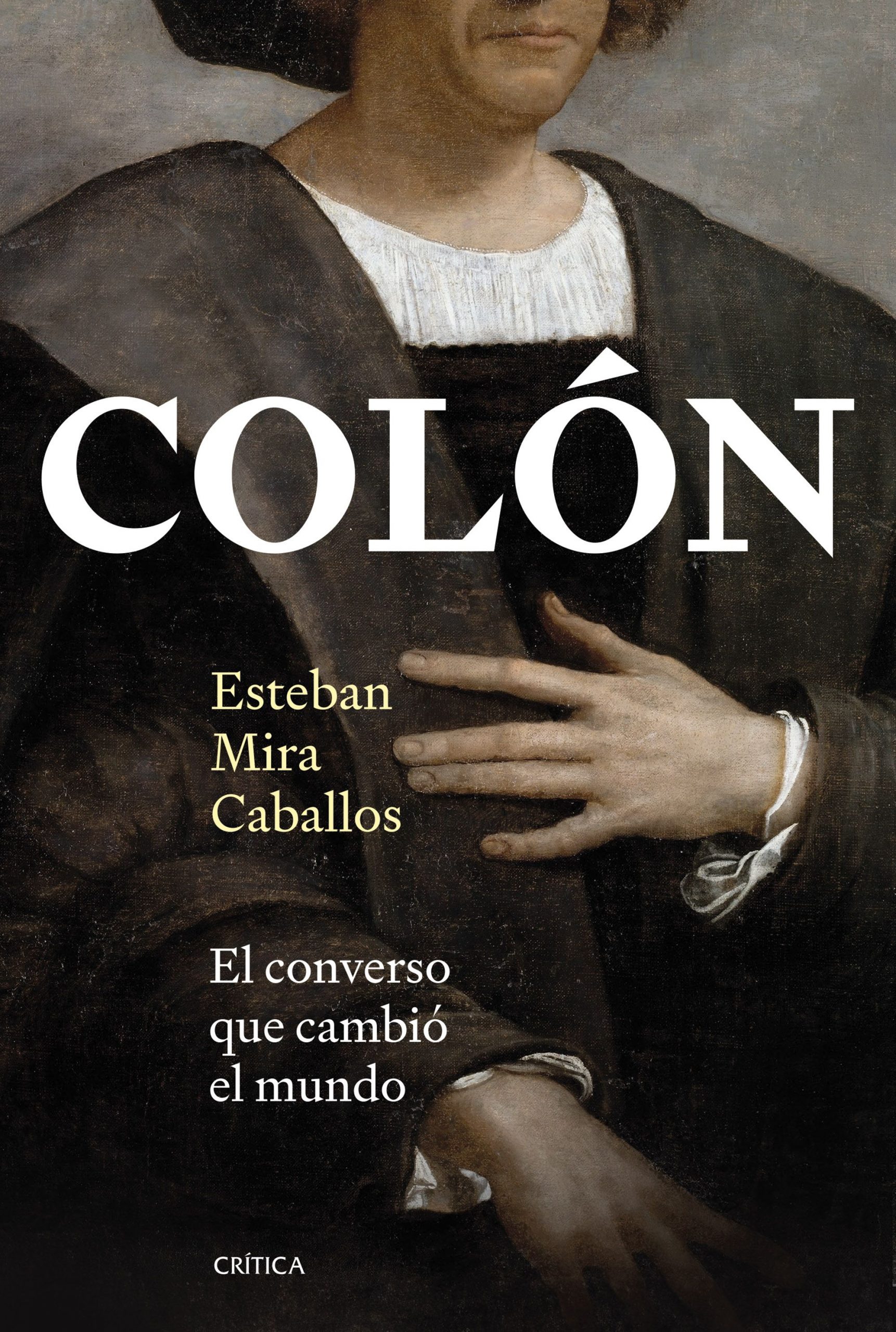 Los secretos de Cristóbal Colón: converso, mesiánico y sí supo que había descubierto nuevas tierras.