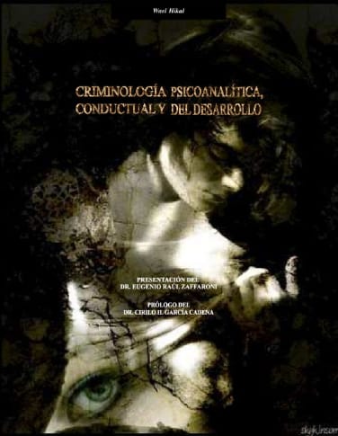 CRIMINOLOGÍA PSICOANALÍTICA, CONDUCTUAL Y DEL DESARROLLO.