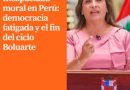 Incapacidad moral en Perú: democracia fatigada y el fin del ciclo Boluarte.