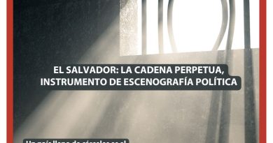 EL SALVADOR: La cadena perpetua, instrumento de escenografía política.