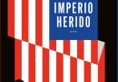Nuevo Libro: «Imperio herido».