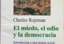 EL MIEDO, EL ODIO Y LA DEMOCRACIA.