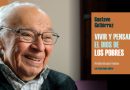 Vivir y pensar el Dios de los pobres hoy: la lectura de Leo Guardado sobre el legado de Gustavo Gutiérrez.