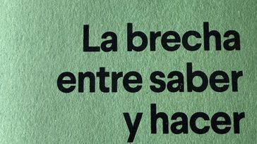 La brecha entre saber y hacer