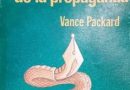 LAS FORMAS OCULTAS DE LA PROPAGANDA.