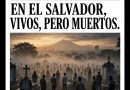 En El Salvador ESTAMOS VIVOS PERO MUERTOS