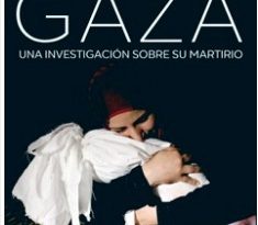 GAZA: UNA INVESTIGACIÓN SOBRE SU MARTIRIO