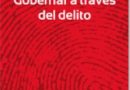 GOBERNAR A TRAVÉS DEL DELITO
